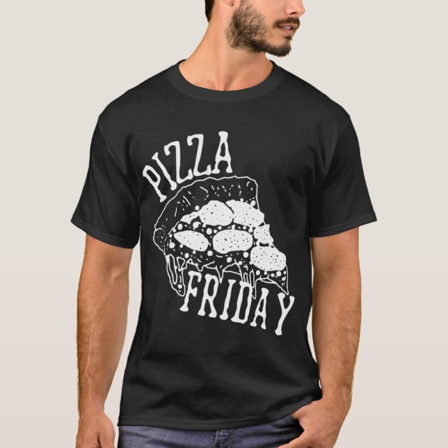 Camiseta Pizza Friday Funny Pizza Fiesta Noche (Anverso)