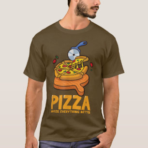 Camiseta Pizza Hace Que Todo Sea Mejor Una Pizza Graciosa 