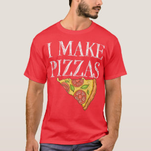Camiseta Pizza Hacer Pizzas Fiesta Funny Chef Cita1019 