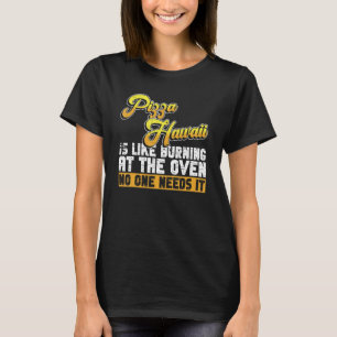 Camiseta Pizza Haciendo Hobby Pizza Baker anti Pizza hawa