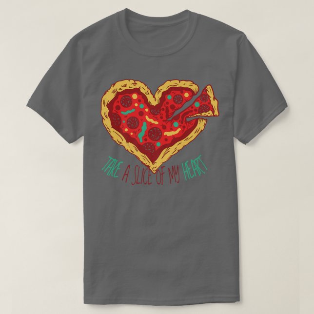 Camiseta PIZZA HEART Fastfood Pepperoni toma un trozo de mi (Diseño del anverso)