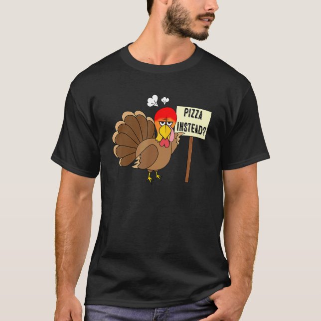 Camiseta Pizza instead Turkey  Adult Vegan Thanksgiving Tha (Anverso)