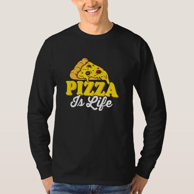 Camiseta Pizza Is Life Pizza Lover Themed Party (Anverso)