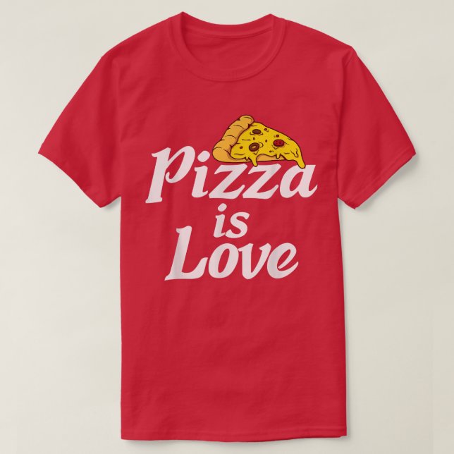 Camiseta Pizza Is Love Snack Pizzalove Pizza 17483394 (Diseño del anverso)