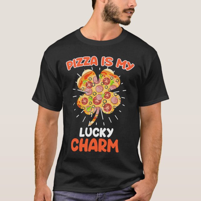 Camiseta Pizza is my Lucky Charm Pizza Fan  1 (Anverso)
