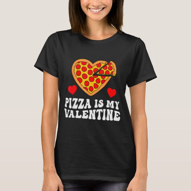 Camiseta Pizza Is My Valentine Funny Boys Valentines Day To (Anverso)