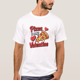 Camiseta Pizza Is My Valentine Funny T-Shirt