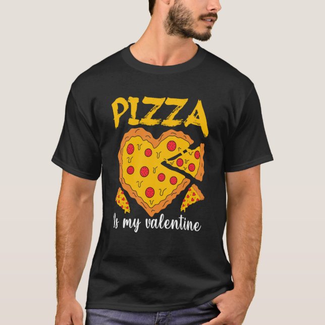 Camiseta Pizza Is My Valentine Valentines Day Heart Peppero (Anverso)