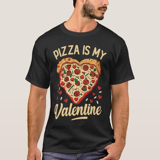 Camiseta Pizza Is My Valentine Valentines Day Heart Peppero (Anverso)