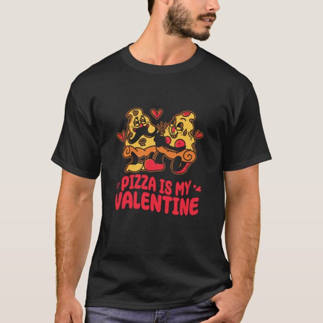 Camiseta Pizza Is My Valentine Valentines Day Heart Peppero (Anverso)