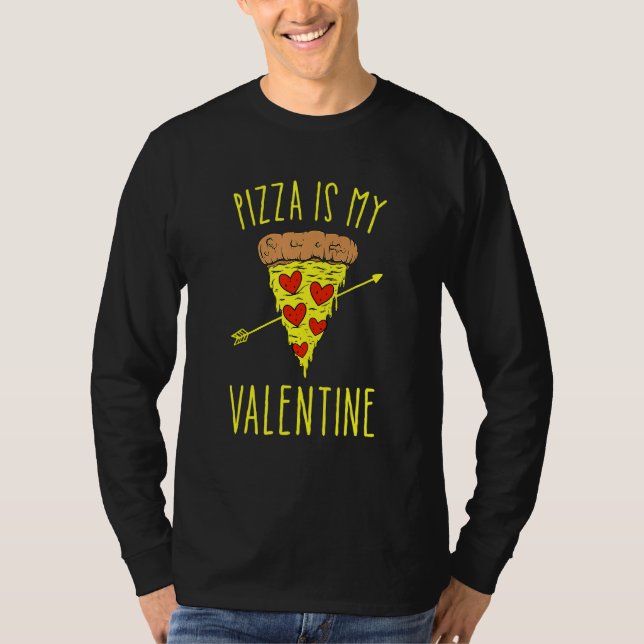 Camiseta Pizza Is My Valentine  Valentine's Day Quote Men W (Anverso)
