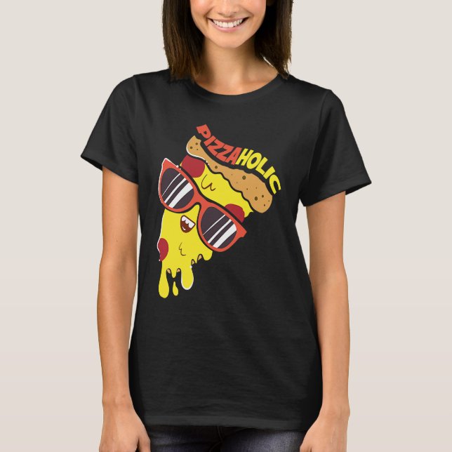 Camiseta Pizza Lovers I Fast Food Pizzaholic I I Love Pizza (Anverso)