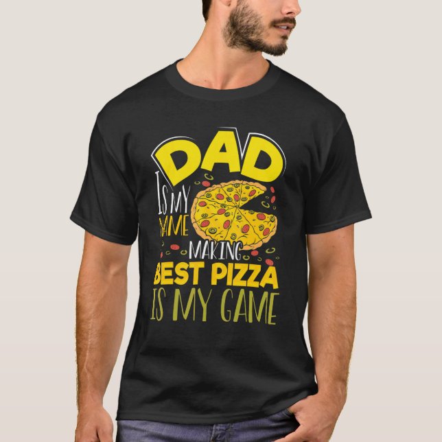 Camiseta Pizza Maker Dad Es Mi Nombre Hacer La Mejor Pizza  (Anverso)