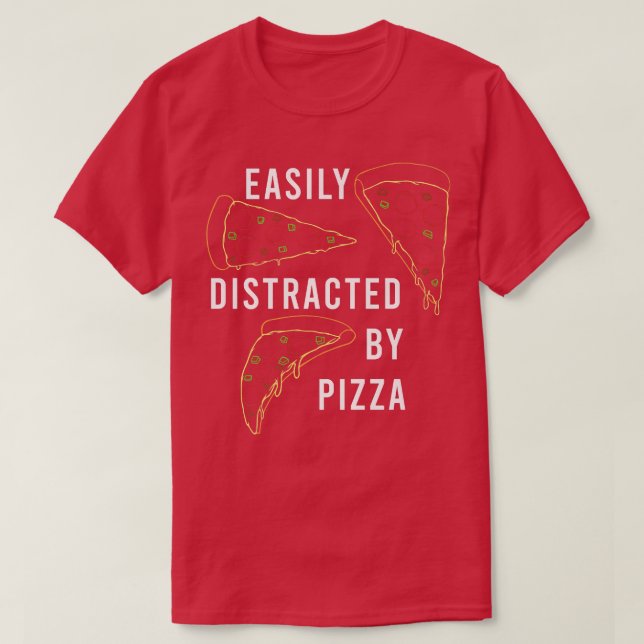 Camiseta Pizza Maker Distracted by Pizza Ironic Saying  (Diseño del anverso)