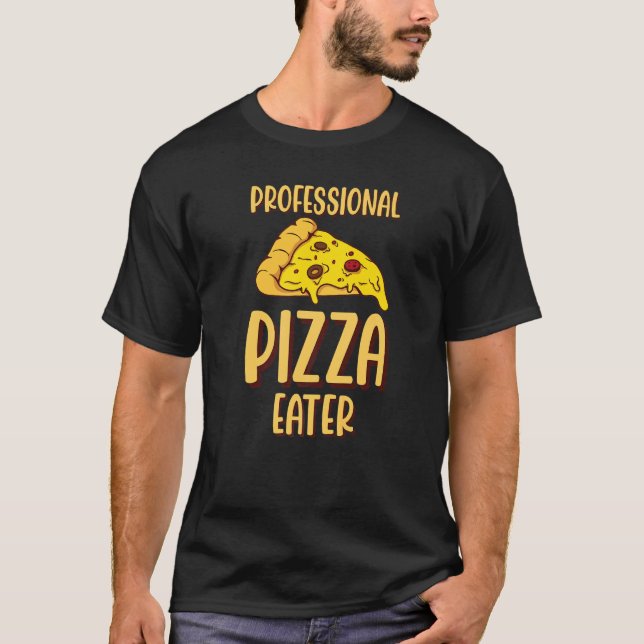 Camiseta Pizza Maker Food Foodie Profesional Pizza Eater (Anverso)