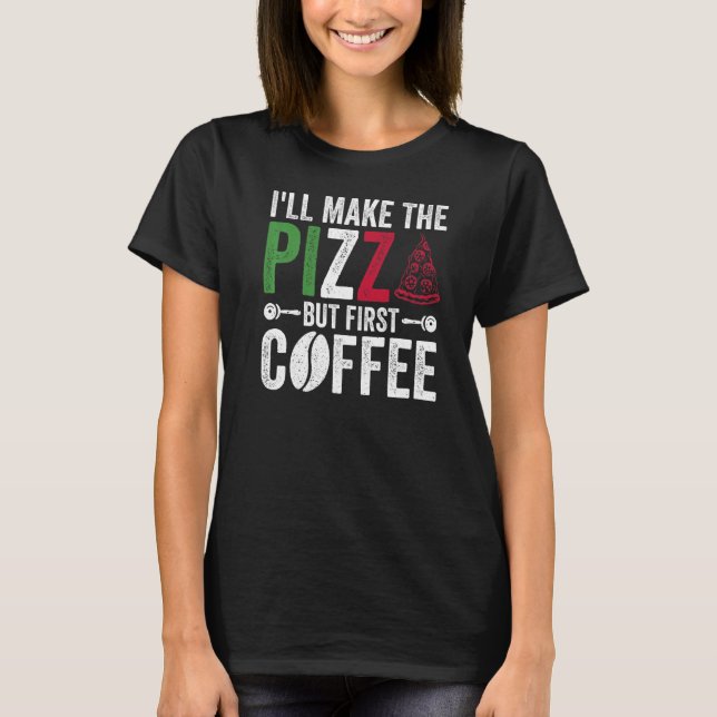 Camiseta Pizza Making Y Pizza Baker Para Pizza Expert (Anverso)