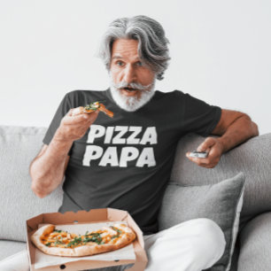 CAMISETA PIZZA PAPA DAD FATHER'S DAY T-SHIRT