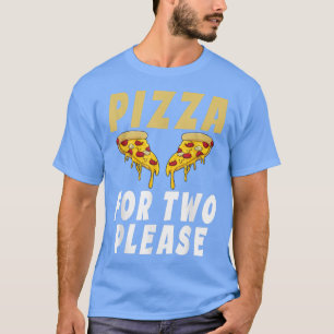 Camiseta Pizza para dos por favor bebé revelar pizza Lover