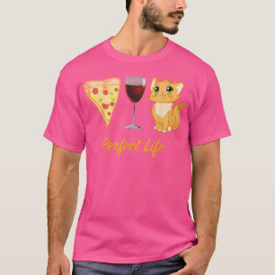 Camiseta Pizza Perfecta Life Wine Kitty a Cat Mom