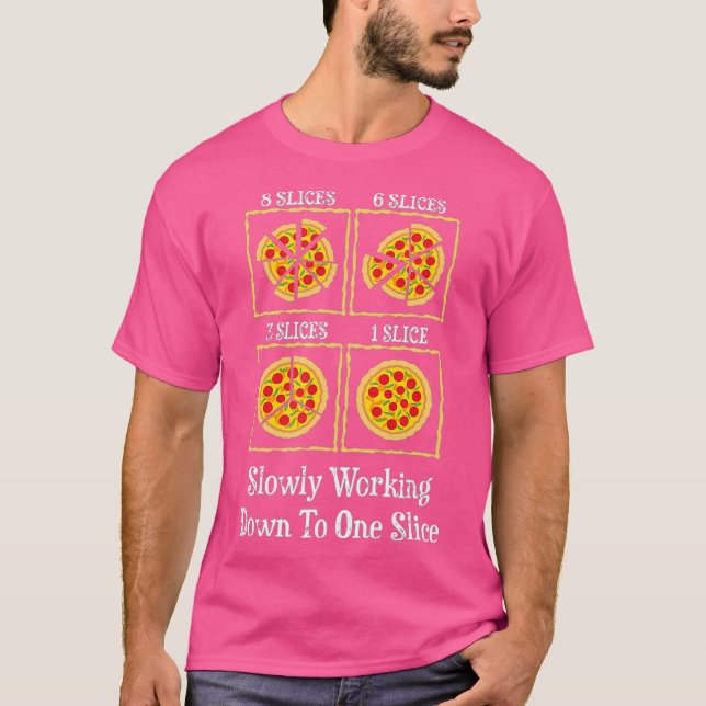 Camiseta Pizza Pie One Slice Junk Food Diet Funny Joke (Anverso)