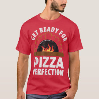 Camiseta Pizza Preparándose Para Pizza Perfection1022