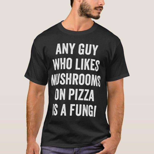 Camiseta Pizza Pun Fungi para el tipo divertido que ama a P (Anverso)