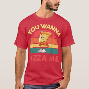 Camiseta Pizza que quieres pizza me divertida comida italia