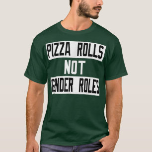 Camiseta Pizza Rolls no roles de género IgualdadFeminismo45