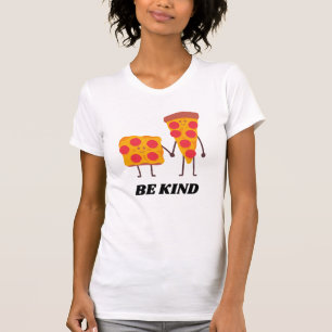 Camiseta Pizza Sea Como Una Cita Positiva