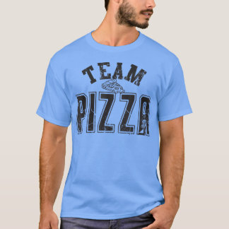 Camiseta Pizza Team coincidiendo me encanta el amante de la