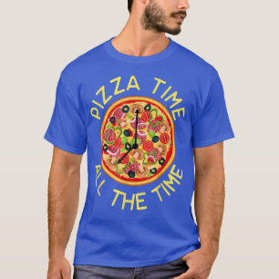 Camiseta Pizza Time All The Time - Food Lover Foodie 245445