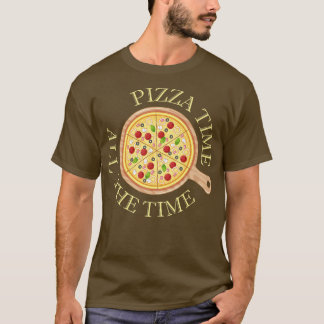 Camiseta Pizza Time Todo El Tiempo La Comida Ama La Comida