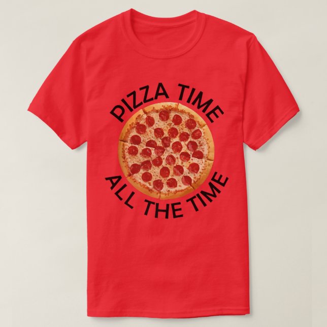 Camiseta Pizza Time Todo El Tiempo La Comida Ama La Comida  (Diseño del anverso)
