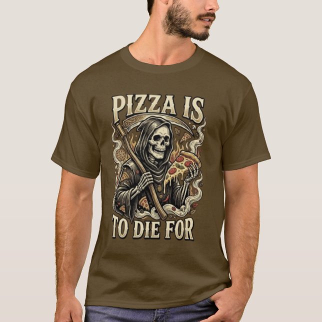 Camiseta Pizza To Die For - Funny Grim Reaper Pizza Lover  (Anverso)