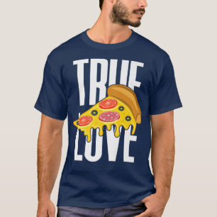 Camiseta Pizza verdadero amor