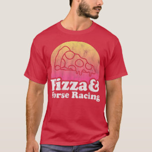 Camiseta Pizza y Carreras de caballos