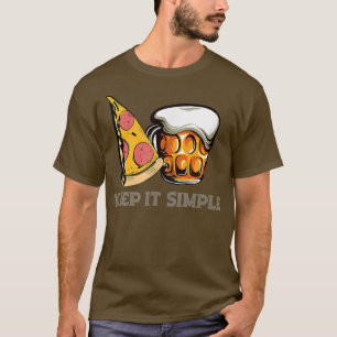 Camiseta Pizza Y Cerveza Lo Mantienen Simple2909