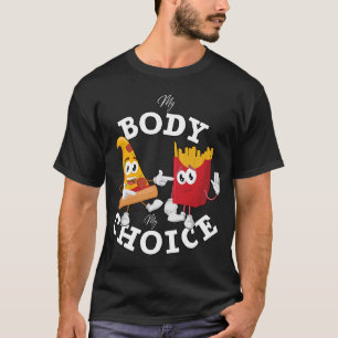 Camiseta Pizza y fruta mi cuerpo mi elección Comida rápida 