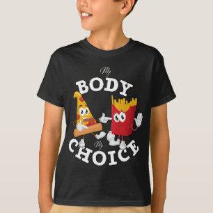 Camiseta Pizza y fruta mi cuerpo mi elección Comida rápida