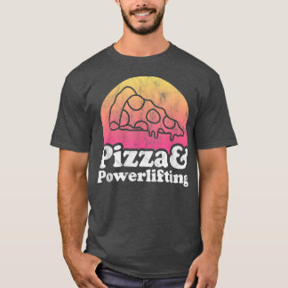 Camiseta Pizza Y Levantamiento De Poderosos O Elevador De P