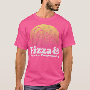 Camiseta Pizza y programación de computadoras o programa in