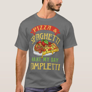 Camiseta Pizza y Spaghetti Me hacen Completti Pasta Italia