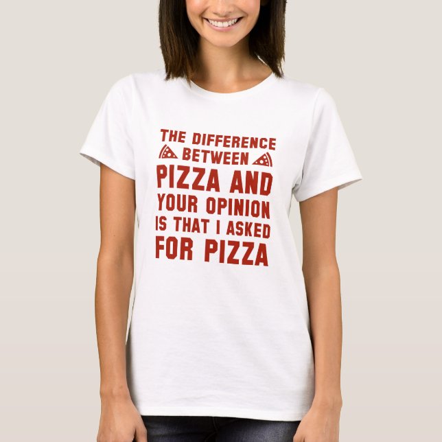 Camiseta Pizza Y Tu Opinión (Anverso)