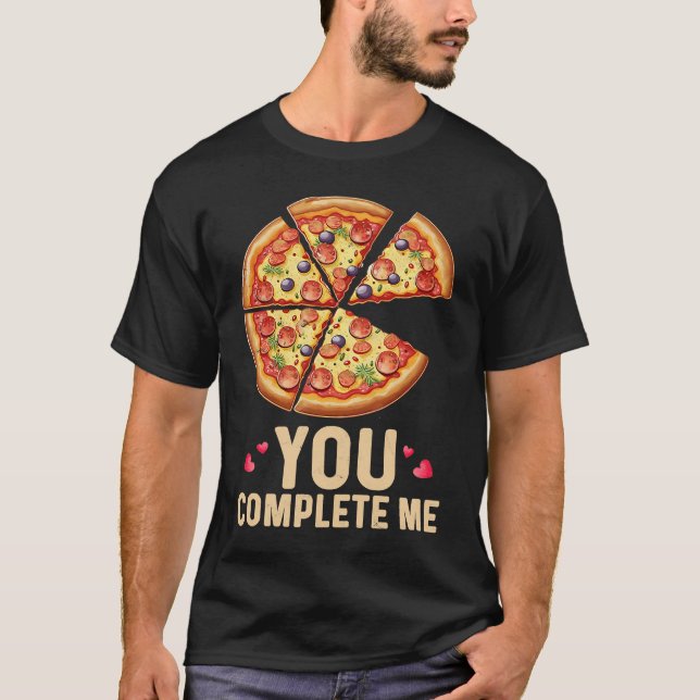Camiseta Pizza You Complete Me Valentines Day Pizza (Anverso)