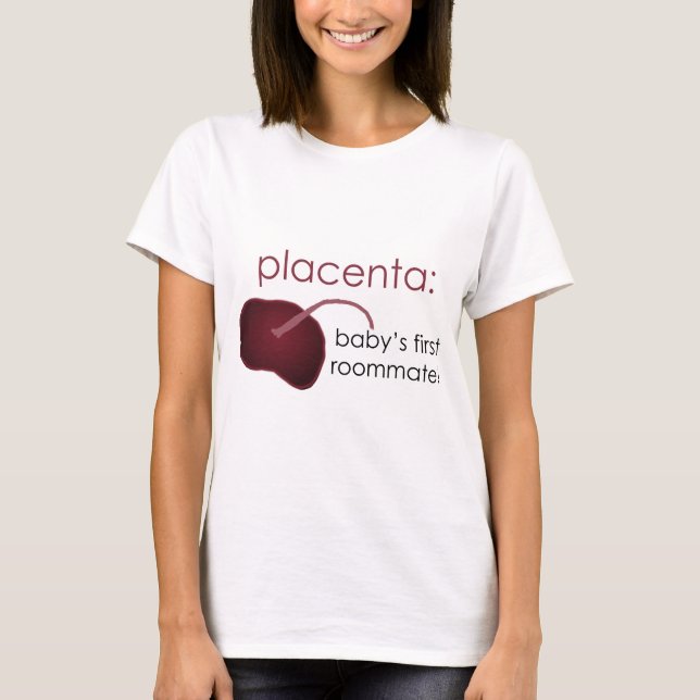 Camiseta placenta, el primer compañero de cuarto del bebé (Anverso)