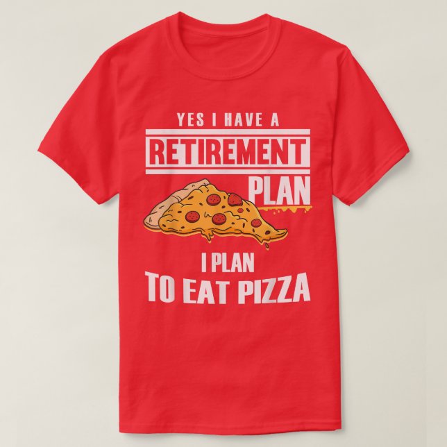 Camiseta Plan de Jubilación Comer Pizza Dad Pizza Fan Abuel (Diseño del anverso)