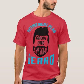 Camiseta Plan de Jubilación Crecer Una Maravillosa Barba