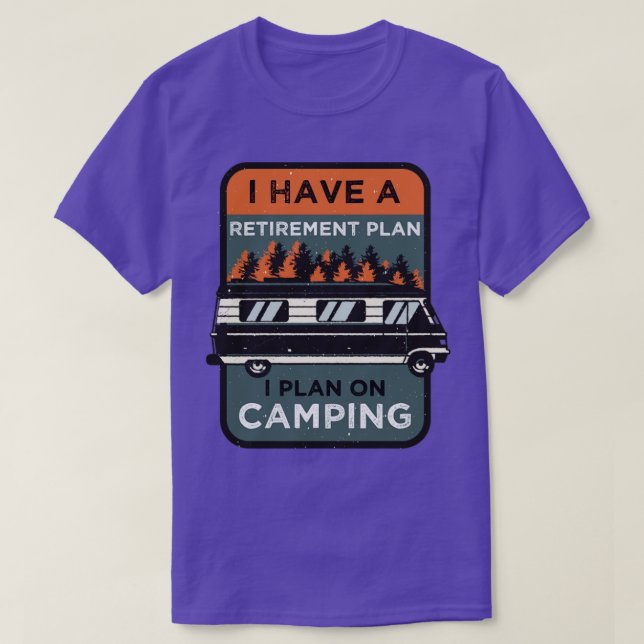 Camiseta Plan de Jubilación de Camping (Diseño del anverso)