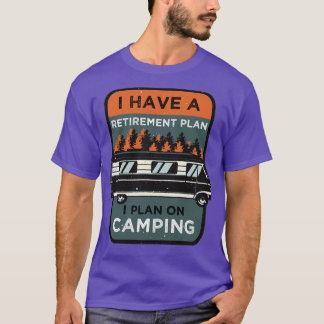 Camiseta Plan de Jubilación de Camping