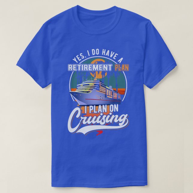 Camiseta Plan de Jubilación de Cruceros Fundido Barco de Cr (Diseño del anverso)